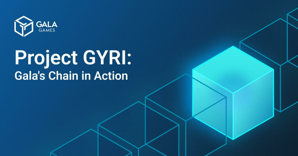 Gala Games GYRI Blockchain