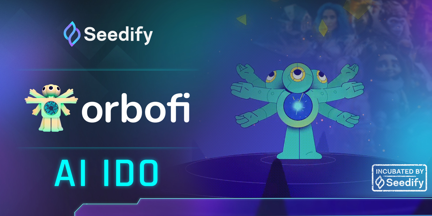 Seedify Unlocks Generative AI with Orbofi AI IDO