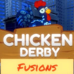 Chicken Fusion Arrives in Chicken Derby