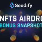 Seedify Makes a “Bonus Snapshot” Airdrop Available for its Upcoming Token Eligibility
